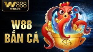 W88 Bắn cá: Thiên đường săn cá trực tuyến giải trí số 1 7 W88 Bắn cá